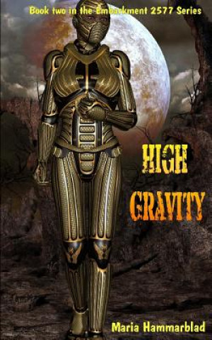 Kniha High Gravity: Embarkment 2577 Maria Hammarblad