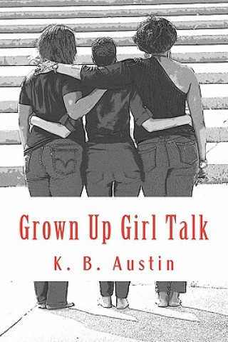 Knjiga Grown Up Girl Talk K B Austin