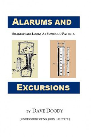 Carte Alarums and Excursions: Shakespeare Looks at Some Odd Patents. Dave Doody
