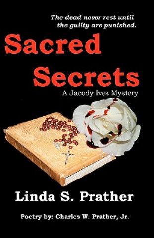 Livre Sacred Secrets, A Jacody Ives Mystery MS Linda S Prather