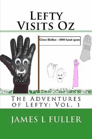 Kniha Lefty Visits Oz: The Adventures of Lefty: Vol. 1 James L Fuller