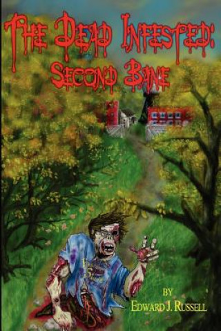 Knjiga The Dead Infested: Second Bane Edward J Russell
