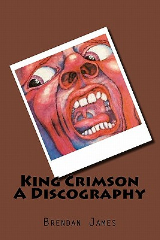 Könyv King Crimson A Discography Brendan James
