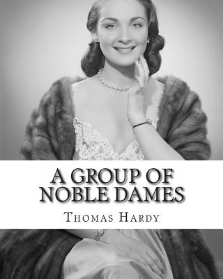 Carte A Group of Noble Dames Thomas Hardy