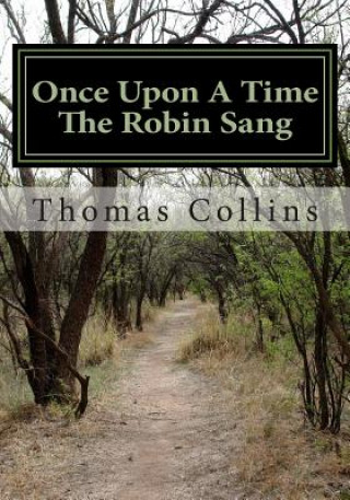 Книга Once Upon A Time The Robin Sang Thomas E Collins