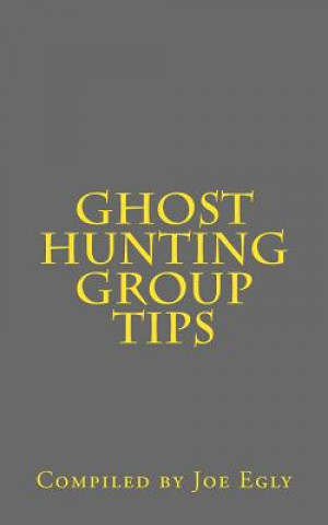 Libro Ghost Hunting Group Tips Joe Egly