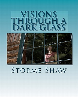 Kniha Visions Through A Dark Glass MR Storme Shaw