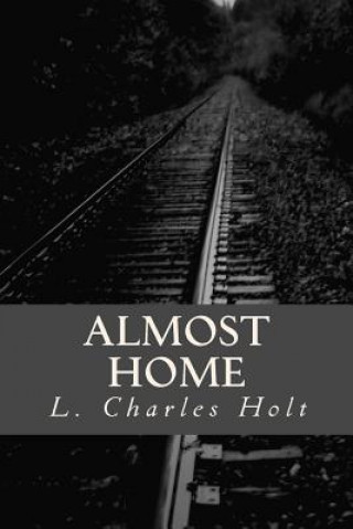 Knjiga Almost Home L Charles Holt