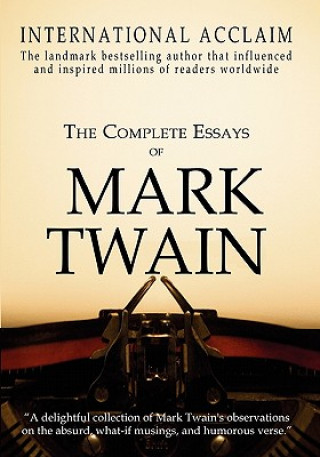 Kniha The Complete Essays of Mark Twain Mark Twain