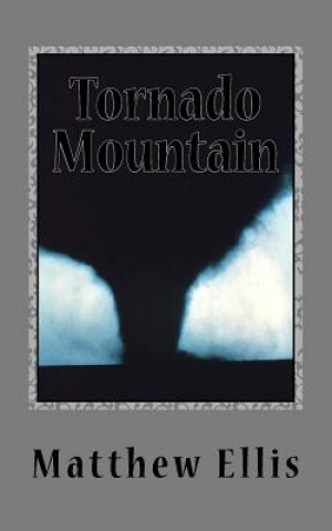Książka Tornado Mountain Matthew A Ellis