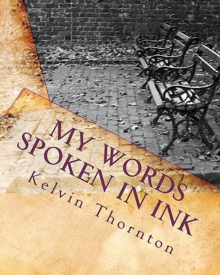 Book My Words Spoken In Ink Kelvin Thornton