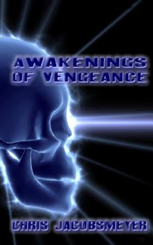 Carte Awakenings Of Vengeance Chris Jacobsmeyer