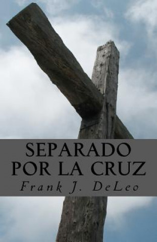 Carte Separado Por La Cruz MR Frank J Deleo