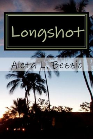Βιβλίο Longshot Aleta L Bezzic
