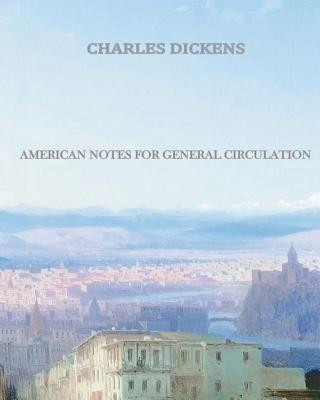 Knjiga American Notes for General Circulation Charles Dickens