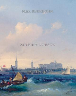 Knjiga Zuleika Dobson Max Beerbohm