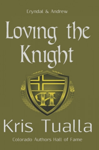 Книга Loving the Knight: The Hansen Series: Eryndal & Andrew Kris Tualla