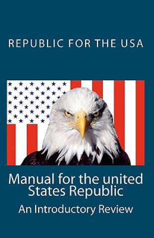 Kniha Manual for the united States Republic: An Introductory Review David E Robinson