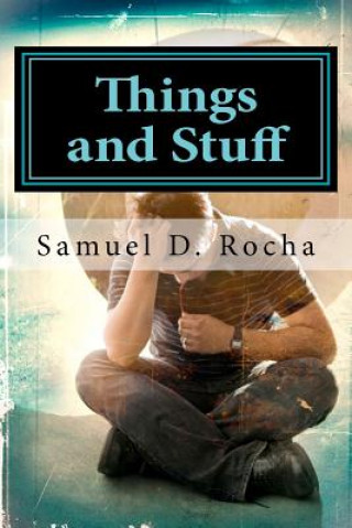 Knjiga Things and Stuff Samuel D Rocha
