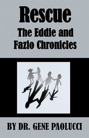 Kniha Rescue: The Eddie and Fazio Chronicles Dr Gene Paolucci