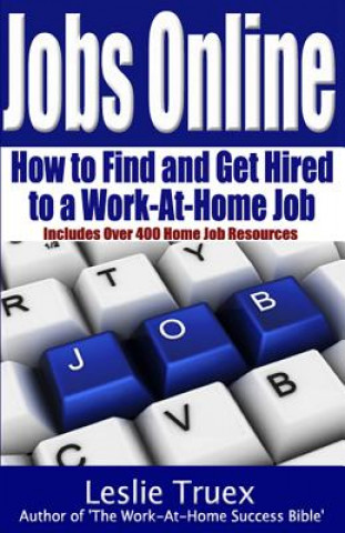 Carte Jobs Online: Find and Get Hired to a Work-At-Home Job Leslie Truex