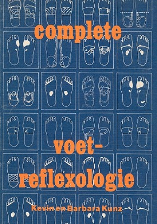 Kniha Complete Voet-Reflexologie Barbara Kunz
