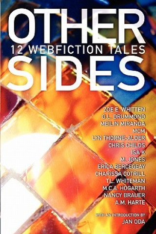 Könyv Other Sides: 12 Webfiction Tales Zoe E Whitten