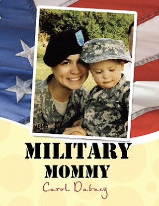 Könyv ''Military Mommy'' Carol Dabney