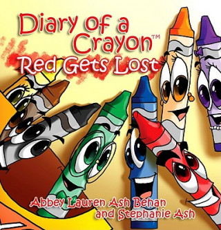 Kniha Diary of a Crayon Abbey Lauren Ash Behan and Stephanie Ash