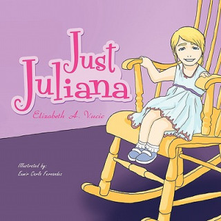 Book Just Juliana Elizabeth A Vucic