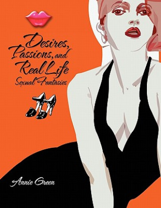 Książka Desires, Passions, and Real Life Sexual Fantasies Annie Green