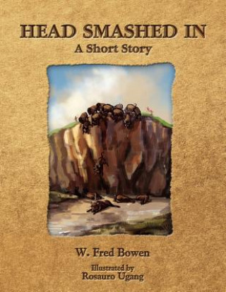 Knjiga Head Smashed in W Fred Bowen