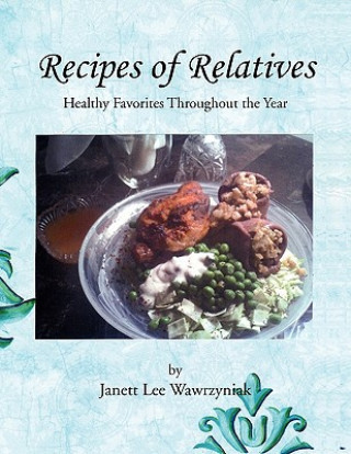 Book Recipes of Relatives Janett Lee Wawrzyniak