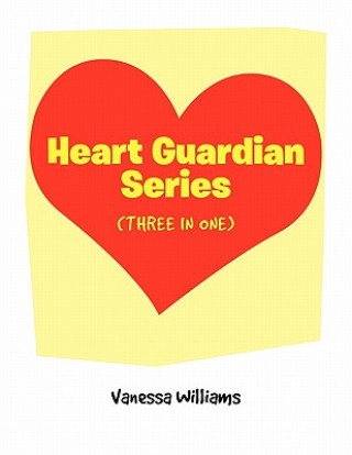 Kniha Heart Guardian Series (Three in One) Vanessa Williams
