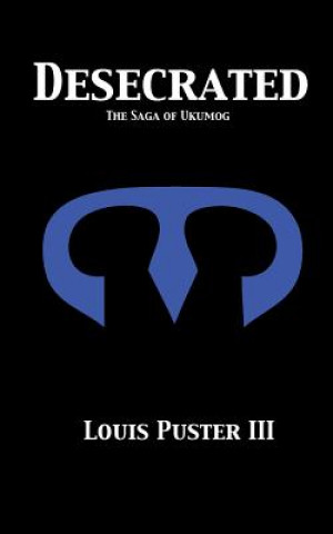 Knjiga Desecrated Louis Puster III