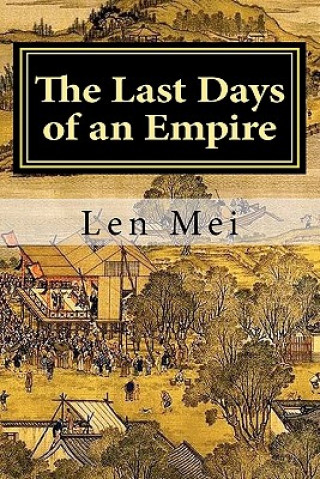 Book The Last Days of An Empire Len Mei