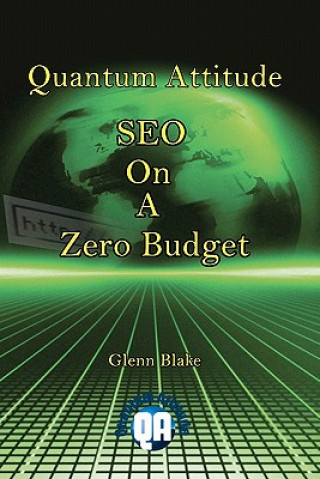 Knjiga Quantum Attitude: SEO On A Zero Budget Glenn Blake