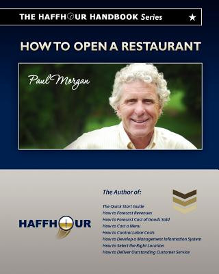 Könyv The HaffHour Handbook Series on How to Open a Restaurant: Learning how to make money from Day #1 Paul Morgan