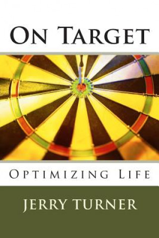 Buch On Target: Optimizing Life Jerry Turner