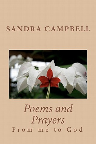 Kniha Poems and Prayers: From me to God Sandra D Campbell
