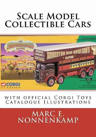 Book Scale Model Collectible Cars: with Selective Catalogue Histories for Matchbox, Corgi and Schuco MR Marc E Nonnenkamp