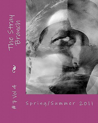 Boek The Stray Branch: Spring/Summer 2011 # 7 Vol 4