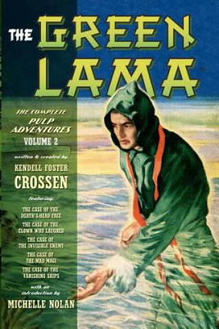 Kniha The Green Lama: The Complete Pulp Adventures Volume 2 Kendell Foster Crossen