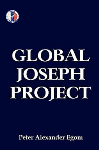 Knjiga Global Joseph Project MR Peter Alexander Egom