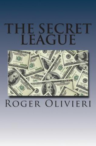Kniha The Secret League Roger a Olivieri