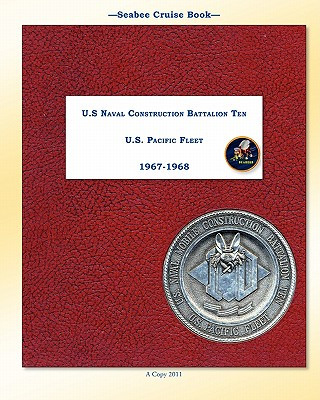 Carte Seabee Cruise Book U.S Naval Construction Battalion Ten 1967 -1968 McB Ten