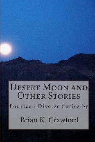 Kniha Desert Moon and Other Stories Brian K Crawford