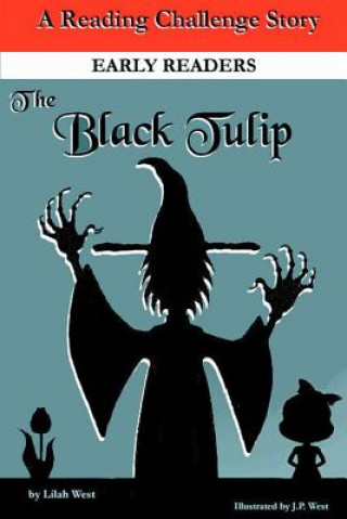 Carte The Black Tulip Lilah West