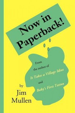 Knjiga Now in Paperback! Jim Mullen