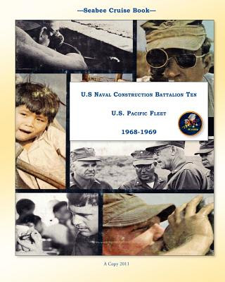 Kniha Seabee Cruise Book U.S Naval Construction Battalion Ten U.S. Pacific Fleet 1968-1969 McB Ten
